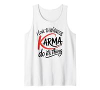I Love to Witness Karma Do Its Thing Funny Justice Tank Top