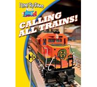 I Love Toy Trains - Calling all Trains