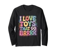 I Love Toys That Go Brrr Funny Inappropriate Embarrassing Long Sleeve T-Shirt