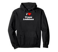 I love Trans Lesbians Pullover Hoodie