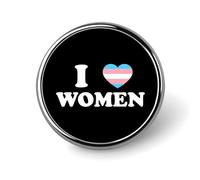 I Love Trans Women Round Brooch Pin Lapel Pins Tie Suit Dress Accessories Wedding Birthday Gifts for Men Women