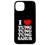 I LOVE TUNG TUNG TUNG SAHUR internet funny 2025 brainrot IA Case for iPhone 15 Plus