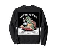 I Love Turtles Sea I Have Selective Hearing Coffee And Book Sweatshirt