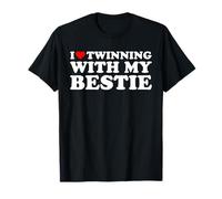I Love Twinning With My Bestie Funny BFF Matching Statement T-Shirt
