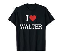 I Love Walter - I Heart Walter - Funny Gift For Walter T-Shirt