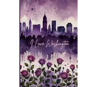 I Love Washington Notebook | Purple Edition - Cute Travel Souvenir for Girls, Teens, Women & Washington Lovers - Lined Journal with 120 Wide-Ruled Pages