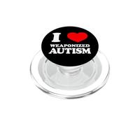 I Love Weaponized Autism Funny I'm Autistic Neurodivergent PopSockets PopGrip for MagSafe