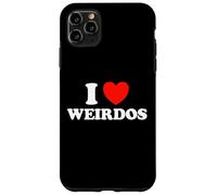 I Love Weirdos Funny Cute Odd Strange Awesome Geek Freak Fan Case for iPhone 11 Pro Max