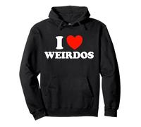 I Love Weirdos Funny Cute Odd Strange Awesome Geek Freak Fan Pullover Hoodie