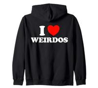 I Love Weirdos Funny Cute Odd Strange Awesome Geek Freak Fan Zip Hoodie