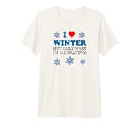 I Love Winter But Only When I Ice Skate Funny Ice Skating Premium T-Shirt