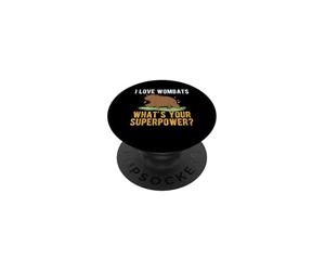 I Love Wombats Whats Your Superpower Australian Cute PopSockets Adhesive PopGrip