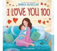 I Love You 100: A Counting Book Full of Love