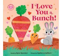 I Love You a Bunch! : The Perfect Easter Gift: Baby Sensory Book with Touch and Feel Elements