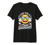 I Love You All Class Dismissed Casual Chalkboard Style Premium T-Shirt