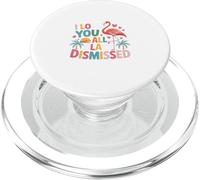 I Love You All Class Dismissed End-of-Day Vibes Graphic PopSockets PopGrip for MagSafe