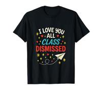 I Love You All Class Dismissed - Paper Airplane Hearts T-Shirt