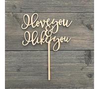 I love you and I like you Cake Topper,Wooden Bridal Shower Cake Topper for Wedding Engagement Theme Party Decoration,Bachelor Party Decorations