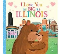 I Love You as Big as Illinois