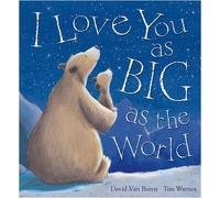 I Love You as Big as the World