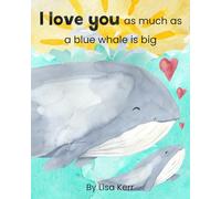 I Love You As Much As a Blue Whale is Big