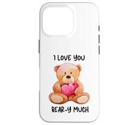 I Love You Beary Much Cute Teddy Bear Heart Pun Case for iPhone 16 Pro