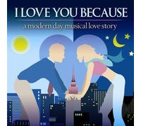 I Love You Because (2006 Original Off-Broadway Cast) Cast Recording edition (2006) Audio CD