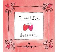 I Love You, Because ...