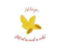 I Love You But Not As Much As Carbs Women's T-Shirt - White - M - White