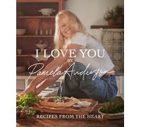 I Love You: Recipes from the heart: the first cookbook from the iconic actress, model and activist