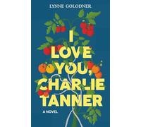 I Love You, Charlie Tanner