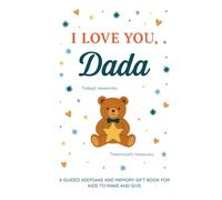 I love You, Dada: A Guided Keepsake and Memory Keepsake Gift for Kids to Make and Give (I Love You Guided Keepsake Books)