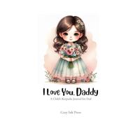 I Love You, Daddy: A Child's Keepsake Journal and Activity Book for Dad - from Daughter (The Little Letters Collection)