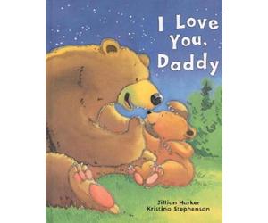 I Love You, Daddy by Jillian Harker (English) Hardcover Book