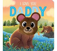 I Love You, Daddy: Finger Puppet Board Book