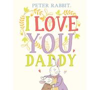 I Love You, Daddy (Peter Rabbit)