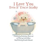 I Love You Even If You’re Stinky: WISP: Book One