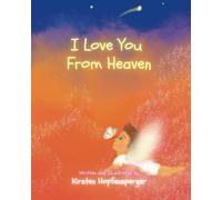 I Love You From Heaven