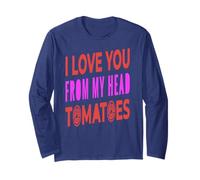 I Love You from My Head Tomatoes Pun Humor Long Sleeve T-Shirt