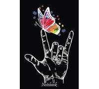 I Love You Hand Sign Language Butterfly Autism Awareness Notebook: Notebook - Autism Mom Gift - ASD Journal - Teacher Student Kids Autism Gift - 6"x"9 College Lined 110 Composition Notebook.
