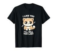 I love you, I'll kill your last Funny Cute Cat Lover Joke T-Shirt