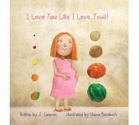 I Love You Like I Love...Fruit!