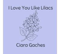I Love You Like Lilacs (An Aunt's Love)