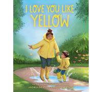 I Love You Like Yellow : A Board Book