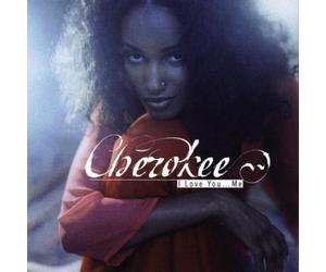 I Love You Me by Cherokee