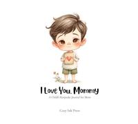 I Love You, Mommy: A Child's Keepsake Journal and Activity Book for Mom (The Little Letters Collection)