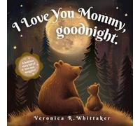 I Love You Mommy, Goodnight