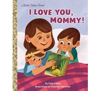 I Love You, Mommy! (Little Golden Book)