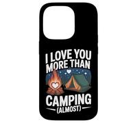 I Love You More Than Camping - Almost Case for iPhone 14 Pro