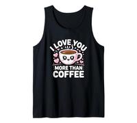 I Love You More Than Coffee Tank Top
